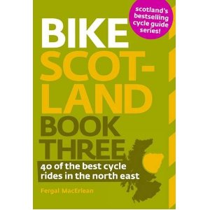 Bike Scotland: Book three: 40 of the Best Rides in the North East